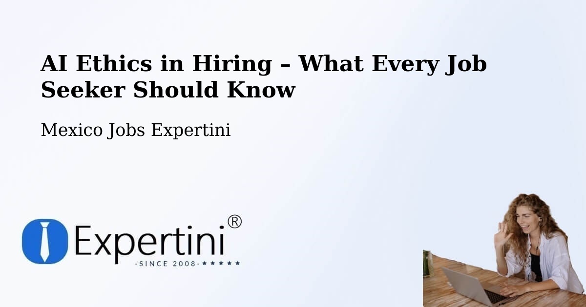 AI Ethics in Recruitment & Hiring – Apango - Apango, Mexico Jobs Expertini
