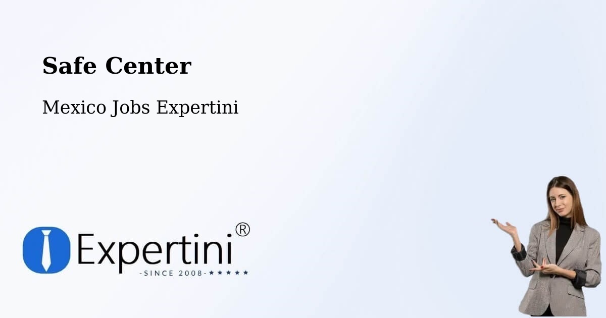Safety Center – Apango - Mexico Jobs Expertini